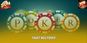 Thuật Ngữ Poker - Hướng Dẫn Chi Tiết Tại Nhà Cái Sunwin