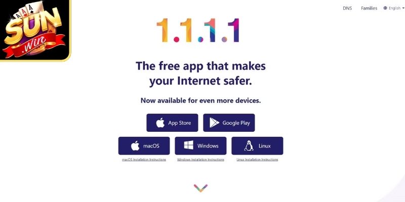 Lưu ý hướng dẫn tải và cài đặt app 1.1.1.1 để vào xin Sunwin