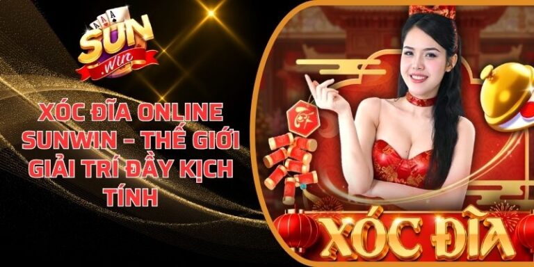 Xóc Đĩa Online Sunwin